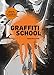 Graffiti School : Guide de l'étudiant et manuel de l'enseignant by 
