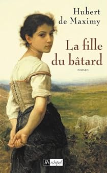 couverture de : La Fille du B&acirc;tard