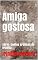 Livro Amiga gostosa: Série- contos eróticos de Irinélia