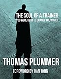 The Soul of a Trainer by 