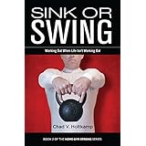 Sink or Swing: Working Out When Life Isn't Working Out (Home Gym Strong Book 2)