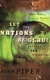 Let the Nations Be Glad! 2nd Edition