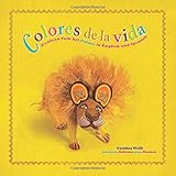 Colores de la Vida: Mexican Folk Art Colors in English and Spanish (First Concepts in Mexican Folk Art) (English and Spanish Edition)