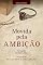 Livro Movida pela ambição