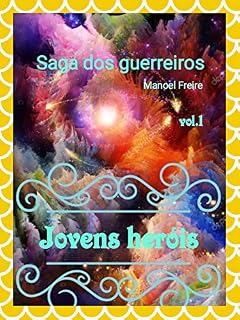 Livro saga dos guerreiros: jovens heróis