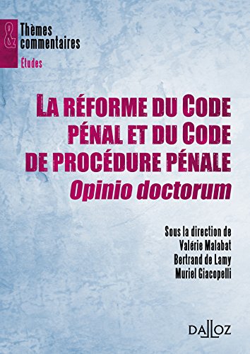 La  réforme du Code pénal et du Code de procédure pénale, Opinio doctorum