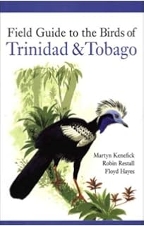 Birds Of Trinidad And Tobago Helm Field Guides Kenefick Martyn 9781408152096 Amazon Com Books