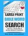 Large Print Bible Word Search Volume 1: 100 Bible Related Word Search Puzzles
