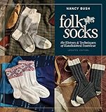 Folk Socks: The History & Techniques of Handknitted Footwear, Updated Edition by Nancy Bush