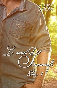 Les Hommes De Snowcroft Tome 1 Le Secret De Snowcroft Babelio Les Hommes De Snowcroft Tome 1 Le Secret De Snowcroft Babelio