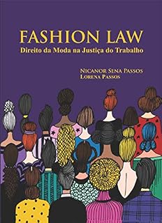 Livro FASHION LAW : DIREITO DA MODA NA JUSTIÇA DO TRABALHO