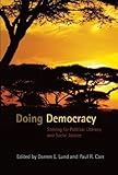 Doing Democracy : Striving for Political Literacy and Social Justice, Lund, Darren E., 1433103435