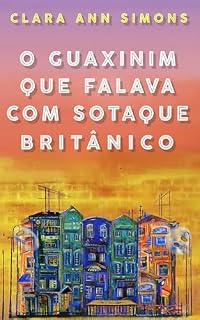 Livro O Guaxinim que Falava com Sotaque Britânico