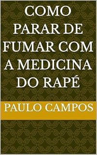 Livro Como parar de fumar com a medicina do rapé