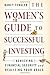 The Women's Guide to Successful Investing: Achieving Financial Security and Realizing Your Goals - Book by Nancy Tengler