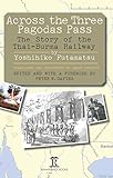 Across the Three Pagodas Pass: The Story of the Thai-Burma Railway by Yoshihiko Futamatsu, Peter N. Davies