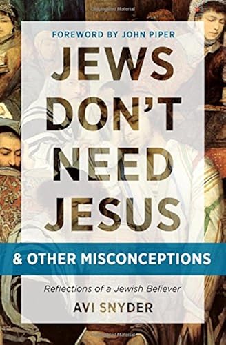 Download Jews Don't Need Jesus & Other Misconceptions: Reflections of a Jewish Believer PDF