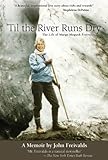 Hardcover Til the River Runs Dry Book