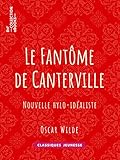 Le Fantôme de Canterville: Nouvelle hylo-idéaliste (French Edition) by Oscar Wilde, Albert Savine