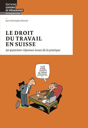 Download Le droit du travail en Suisse 90 questions-réponses issues de la pratique PDF