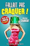 Fallait pas craquer ! (French Edition)