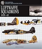 Luftwaffe Squadrons, 1939-45 by Chris Bishop