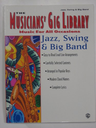 The Musicians' Gig Library: Jazz, Swing & Big Band