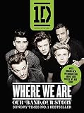 One Direction: Where We are (100% Official): Our Band, Our Story