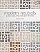 Modern Neutrals: A Fresh Look at Neutral Quilt Patterns by Amy Ellis