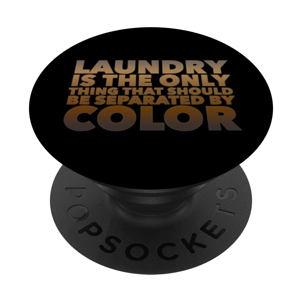 Laundry Is The Only Thing Black History Month Juneteenth Rap PopSockets Swappable PopGrip