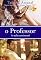 Livro O Professor - Livro 2: As aulas continuam