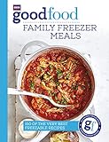 Good Food: Family Freezer Meals by 