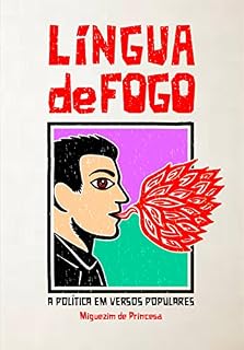 Livro LÍNGUA DE FOGO: A política em versos populares