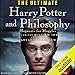 The Ultimate Harry Potter and Philosophy: Hogwarts for Muggles by