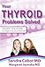 Your Thyroid Problems Solved