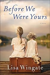 Before We Were Yours: A Novel