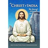 The Christ of India: The Story of Original Christianity
