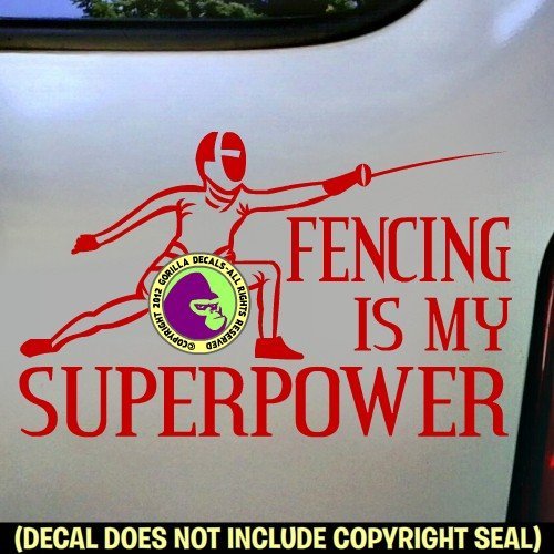 FENCING IS MY SUPERPOWER Sport Vinyl Decal Sticker B
