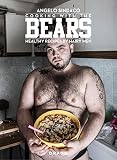 Cooking with the Bears: Healthy Recipes by Hairy Men Cooking with the Bears: Healthy Recipes by Hairy Men