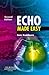 Echo Made Easy