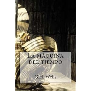 La máquina del tiempo (Spanish Edition)