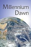 Millennium Dawn: The Philosophy of Planetary Crisis and Human Liberation, pbk