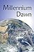 Millennium Dawn: The Philosophy of Planetary Crisis and Human Liberation, pbk
