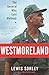 Westmoreland: The General Who Lost Vietnam by Lewis Sorley