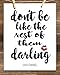 Don't Be Like the Rest of Them Darling - 11x14 Unframed Typography Art Print - Great Inspirational Gift