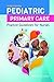 Pediatric Primary Care: .