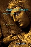 Myth and Thought among the Greeks (Zone Books) by Jean-Pierre Vernant, Janet Lloyd