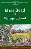 Village School (The Fairacre Series #1)