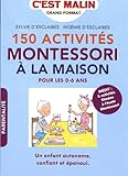 150 activités Montessori à la maison by