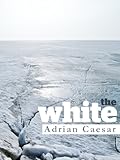 Front cover for the book The white by Adrian Caesar